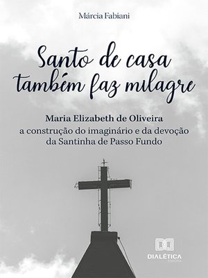 cover image of Santo de casa também faz milagre